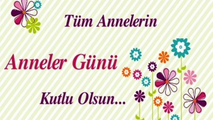 Tüm Annelerimizin Anneler günü kutlu olsun !