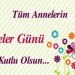 Tüm Annelerimizin Anneler günü kutlu olsun !