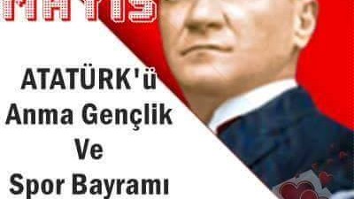 19 Mayıs Atatürk’ü Anma ve Gençlik Bayramı